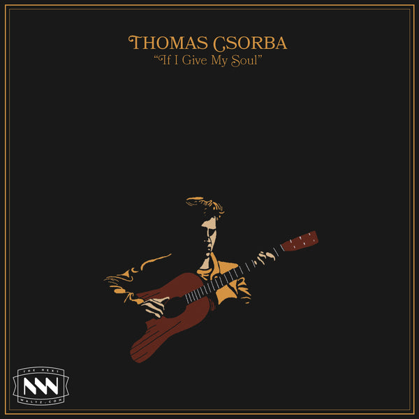 Thomas Csorba - If I Give My Soul